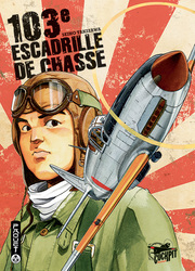 couverture du Manga 103&egrave;me Escadrille De Chasse
