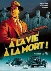 &Agrave; La Vie &Agrave; La Mort ! (Rodolphe/S&eacute;journ&eacute;)