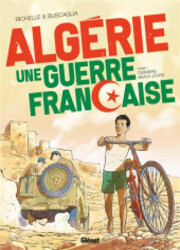 Alg&eacute;rie Une Guerre Fran&ccedil;aise