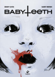 couverture du Bande Dessin&eacute;e Babyteeth
