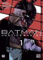 couverture du Manga Batman Justice Buster