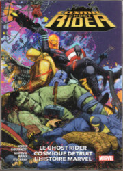 Cosmic Ghost Rider - Le Ghost Rider Cosmique D&eacute;truit L'Histoire Marvel
