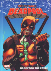 Deadpool - D&eacute;testable Deadpool
