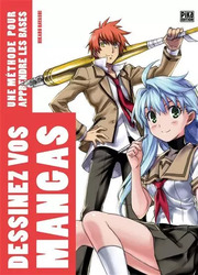 Dessinez Vos Mangas: Une M&eacute;thode Pour Apprendre Les Bases