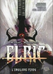 couverture du Bande Dessin&eacute;e Elric : L'&Eacute;quilibre Perdu
