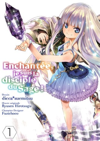 couverture du Manga Enchant&eacute;e, je suis la disciple du Sage !