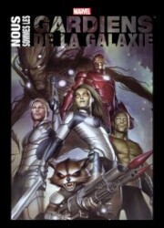 Gardiens De La Galaxie: Nous Sommes Les Gardiens De La Galaxie