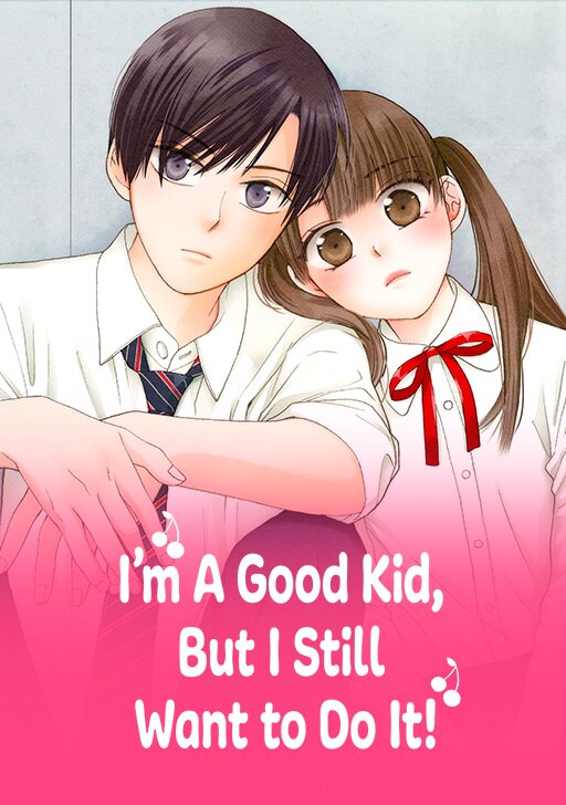 couverture du Manhwa I'm a good kid, but I still want to do it!