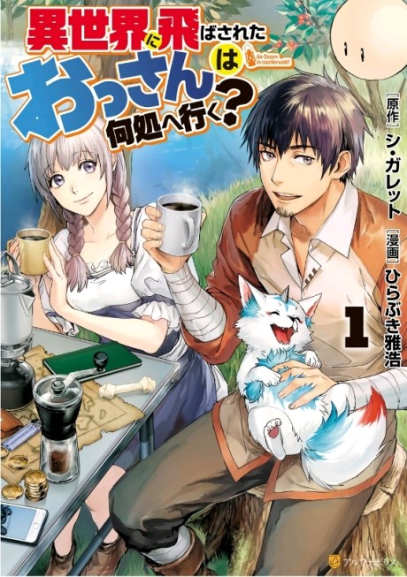 couverture du Manga Isekai Ni Tobasareta Ossan Wa Doko E Iku