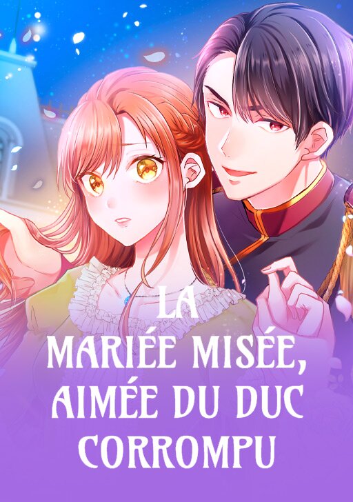 couverture du Manhwa La mari&eacute;e mis&eacute;e, aim&eacute;e du duc corrompu