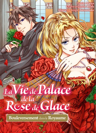 couverture du Manga La Vie de Palace de la Rose de Glace - Bouleversement dans le royaume