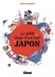 Le Guide Du Geek-Trotteur Au Japon