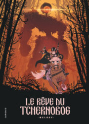 couverture du Bande Dessin&eacute;e Le R&ecirc;ve Du Tchernobog