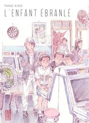 couverture du Manhua L'Enfant &Eacute;branl&eacute;