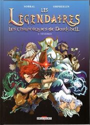 couverture du Bande Dessin&eacute;e Les L&eacute;gendaires - Les Chroniques De Darkhell