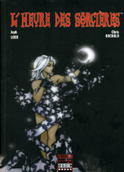 couverture du Bande Dessin&eacute;e L'Heure Des Sorci&egrave;res