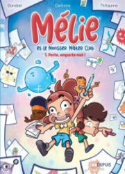 couverture du Bande Dessin&eacute;e M&eacute;lie Et Le Monster Maker Club