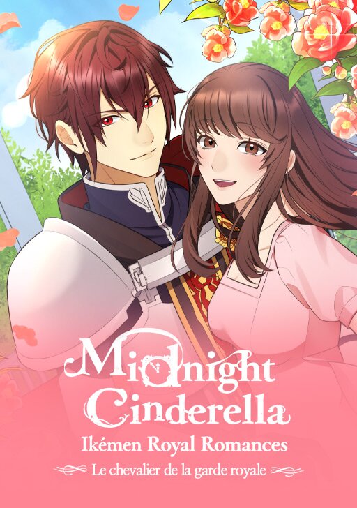 couverture du Manhwa Midnight Cinderella Ikémen Royal Romances ~ Le chevalier de la garde royale ~