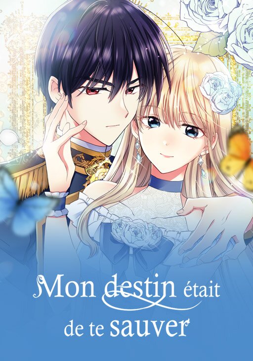couverture du Manhwa Mon destin &eacute;tait de te sauver