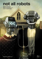 couverture du Bande Dessin&eacute;e Not All Robots