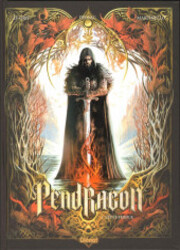 couverture du Bande Dessin&eacute;e Pendragon (Le Gris/Dellac/Martinello)