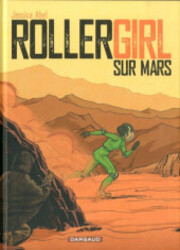 couverture du Bande Dessin&eacute;e Rollergirl Sur Mars