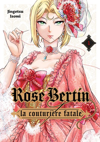 Rose Bertin, la couturi&egrave;re fatale