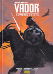 couverture du Bande Dessin&eacute;e Star Wars - Vador : Sombres Visions