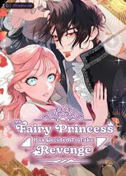 couverture du Manga The Fairy Princess Has Decided To Take Revenge